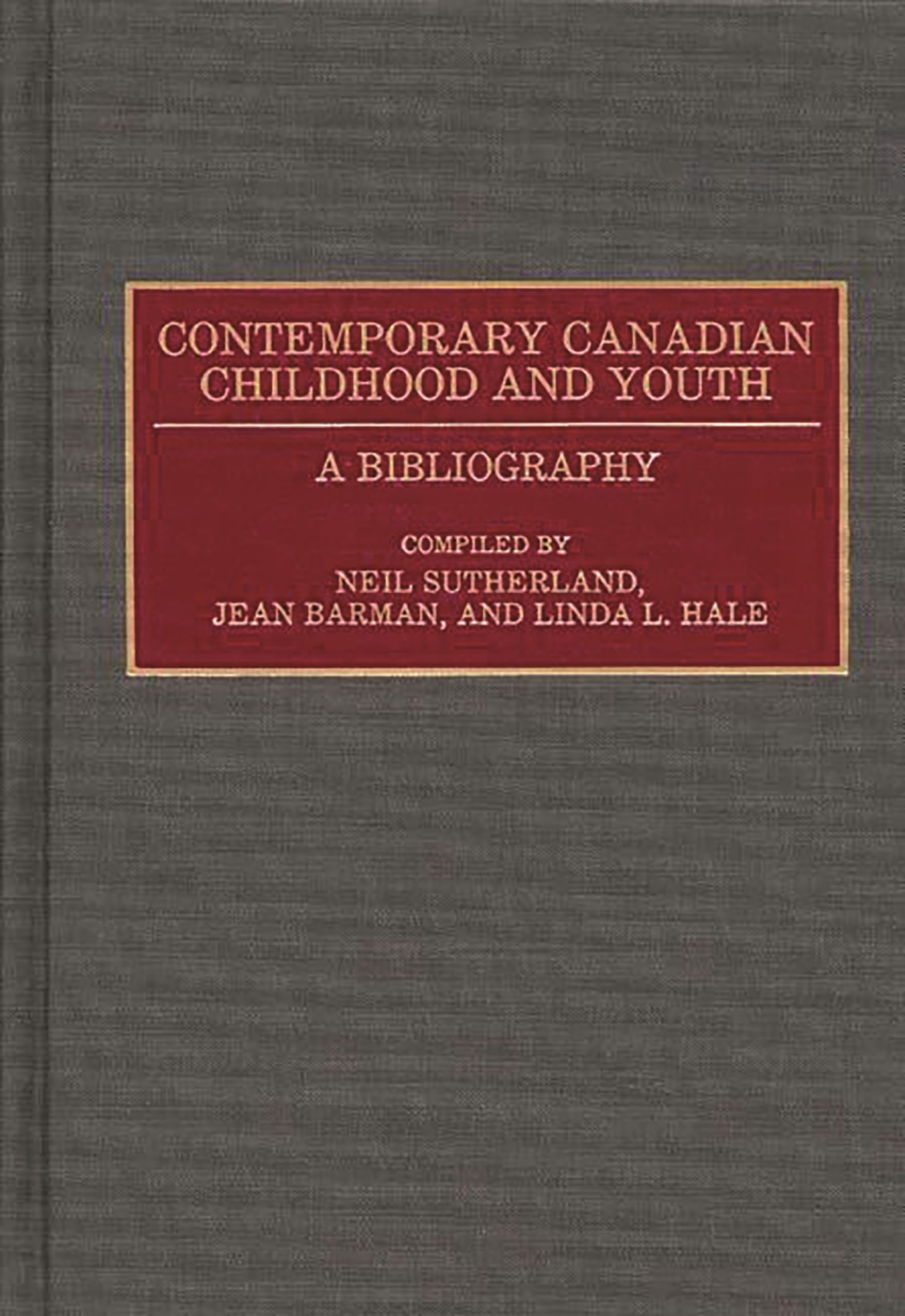 Contemporary Canadian Childhood and Youth: A Bibliography (Bibliographies and Indexes in World History)