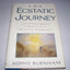 The Ecstatic Journey: The Transforming Power of Mystical Experience