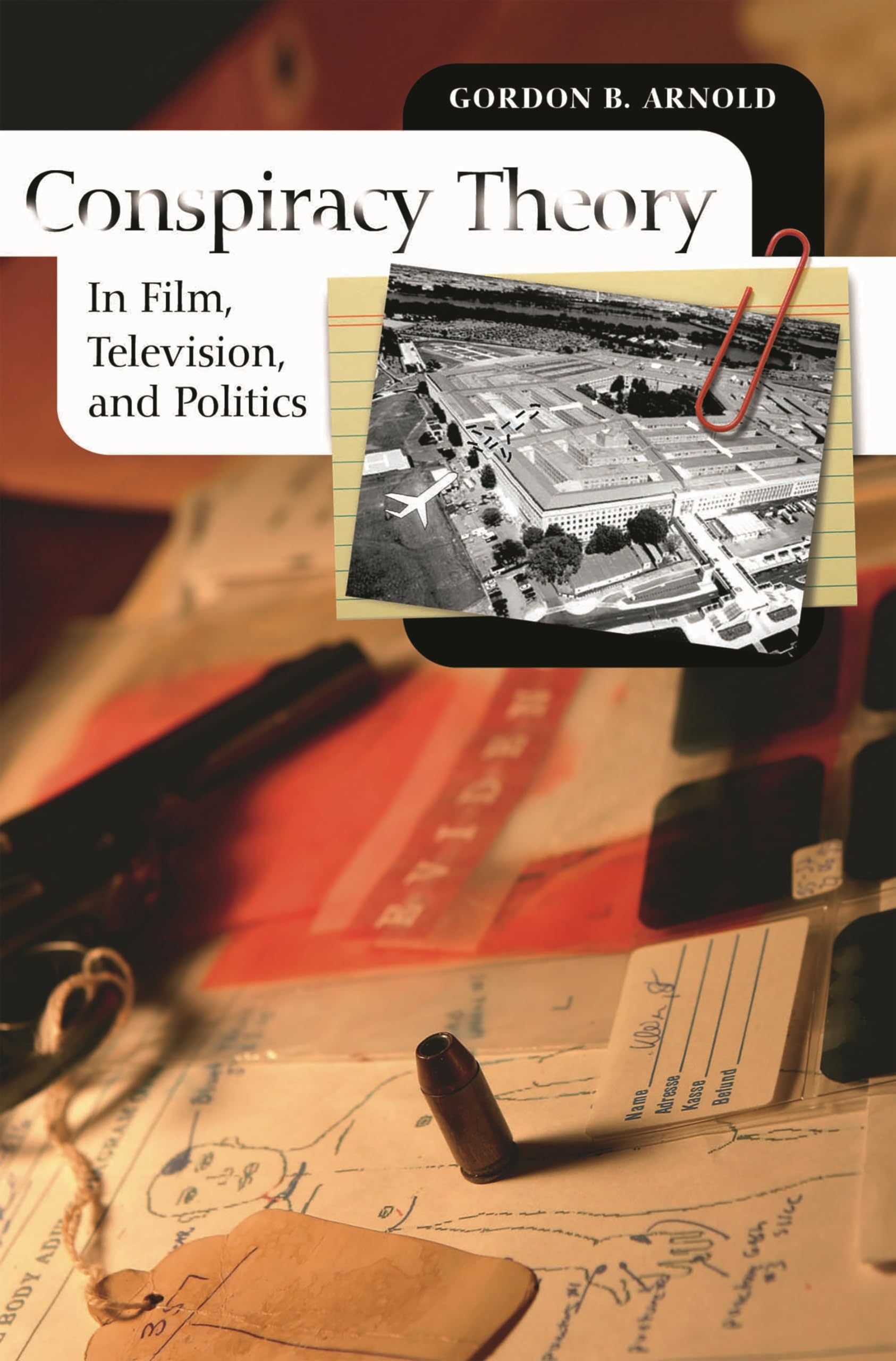 Conspiracy Theory in Film, Television, and Politics