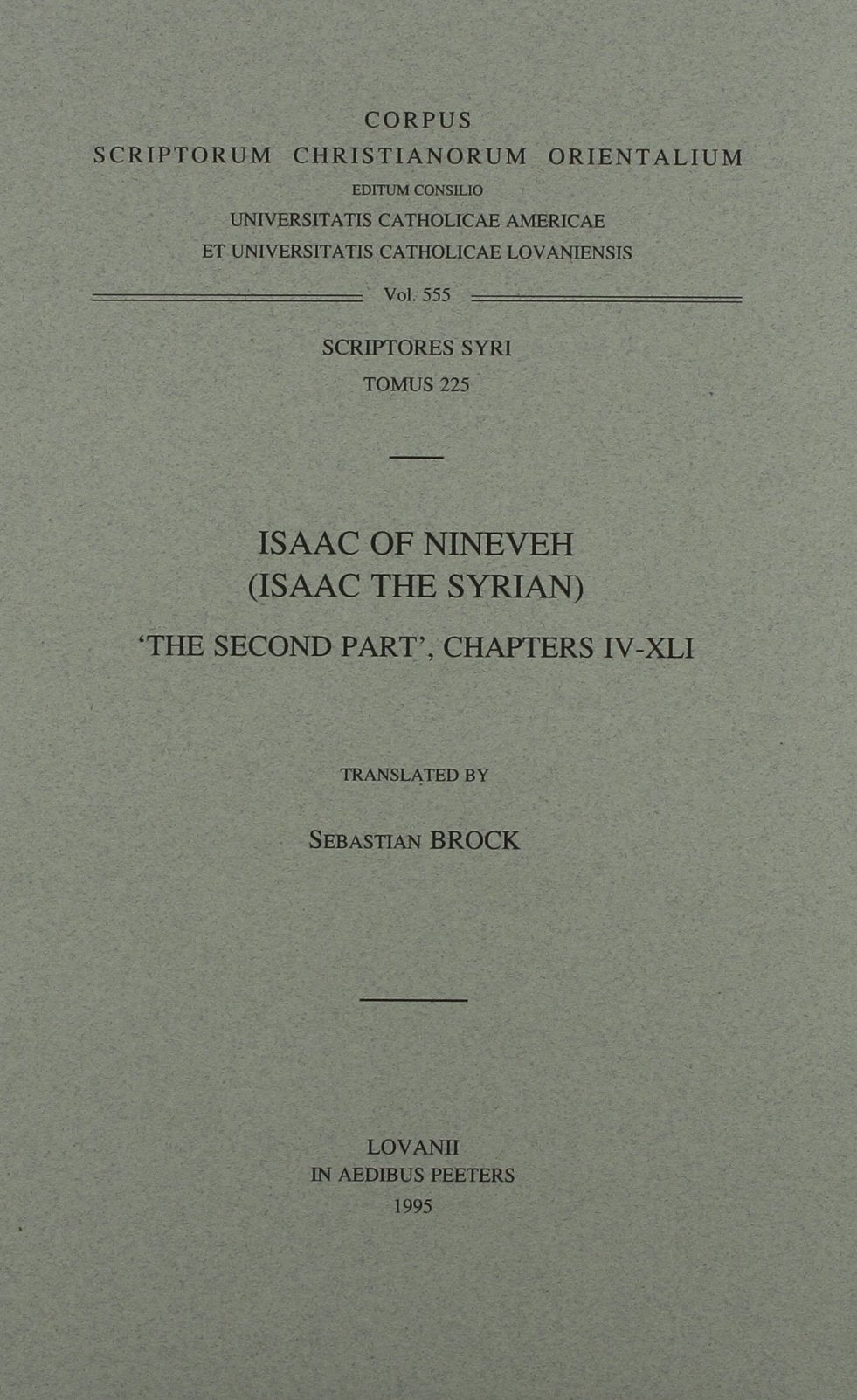 Isaac of Nineveh (Isaac the Syrian): The Second Part, Chapters 4-41 (Corpus Scriptorum Christianorum Orientalium)