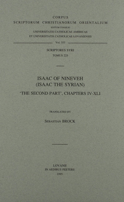 Isaac of Nineveh (Isaac the Syrian): The Second Part, Chapters 4-41 (Corpus Scriptorum Christianorum Orientalium)