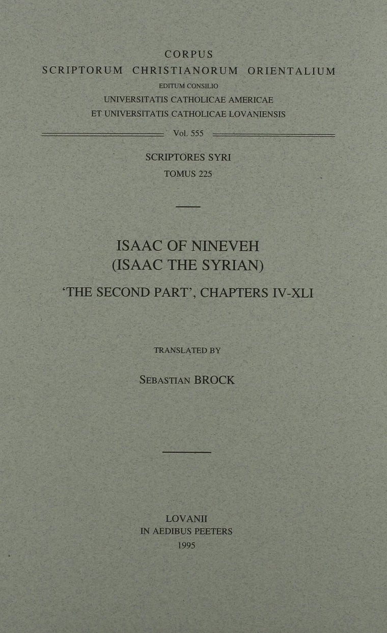 Isaac of Nineveh (Isaac the Syrian): The Second Part, Chapters 4-41 (Corpus Scriptorum Christianorum Orientalium)