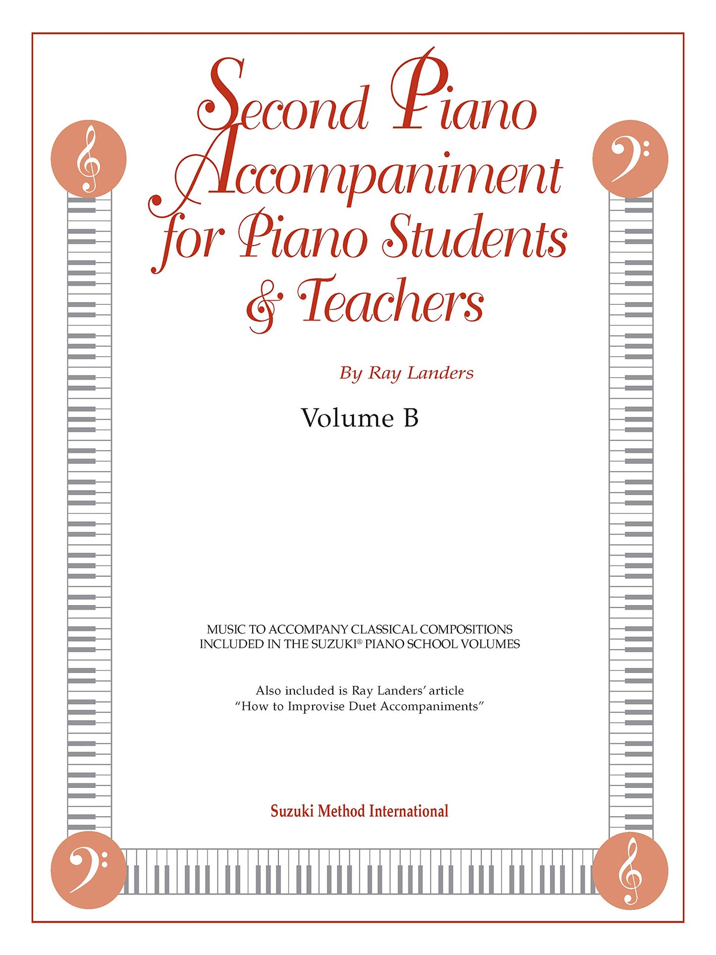 Second Piano Accompaniments, Vol B: Music to Accompany Classical Compositions Included in the Suzuki Piano School Volumes (The Suzuki Method Core Materials, Vol B)
