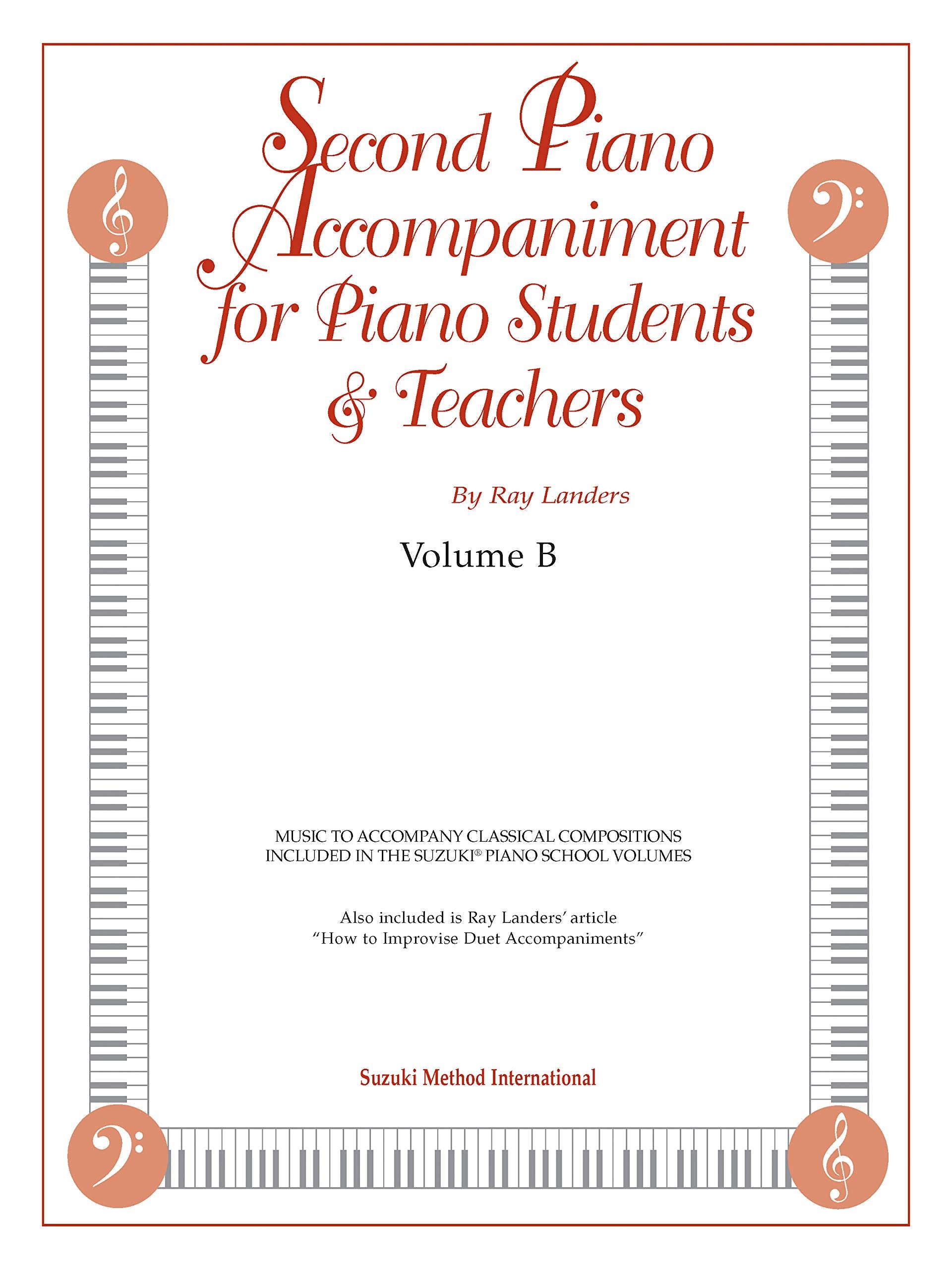 Second Piano Accompaniments, Vol B: Music to Accompany Classical Compositions Included in the Suzuki Piano School Volumes (The Suzuki Method Core Materials, Vol B)