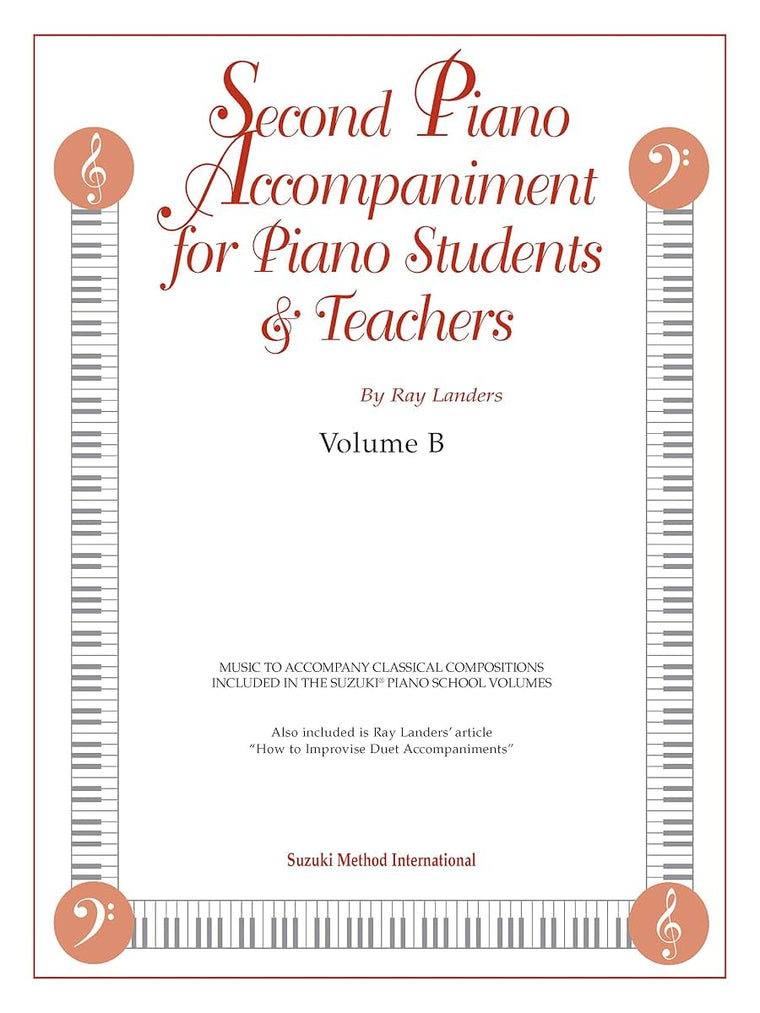 Second Piano Accompaniments, Vol B: Music to Accompany Classical Compositions Included in the Suzuki Piano School Volumes (The Suzuki Method Core Materials, Vol B)