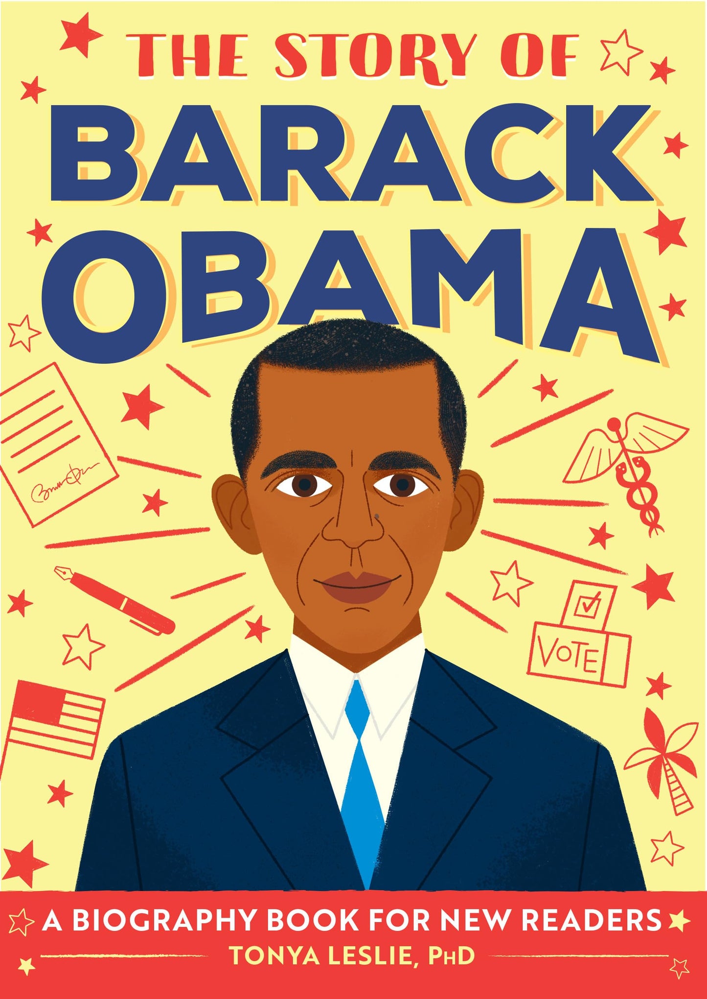 The Story of Barack Obama: An Inspiring Biography for Young Readers (The Story of Biographies)