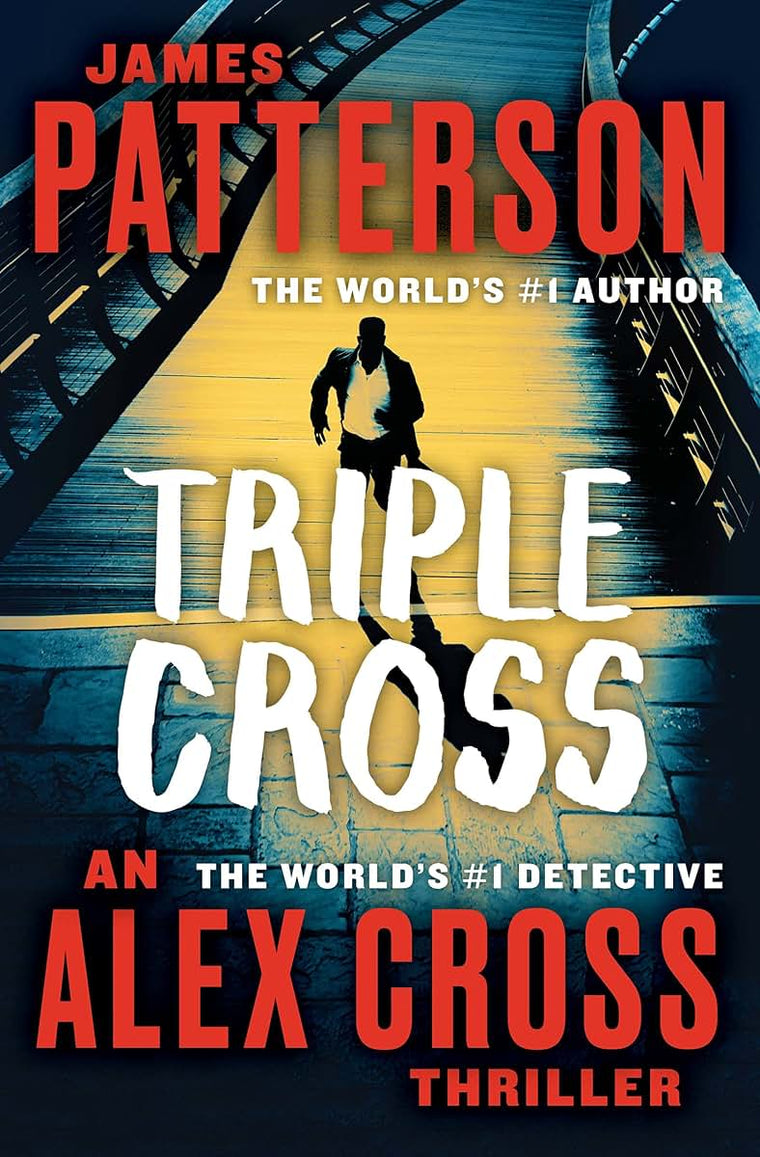 Triple Cross: The Greatest Alex Cross Thriller Since Kiss the Girls (Alex Cross, 28)