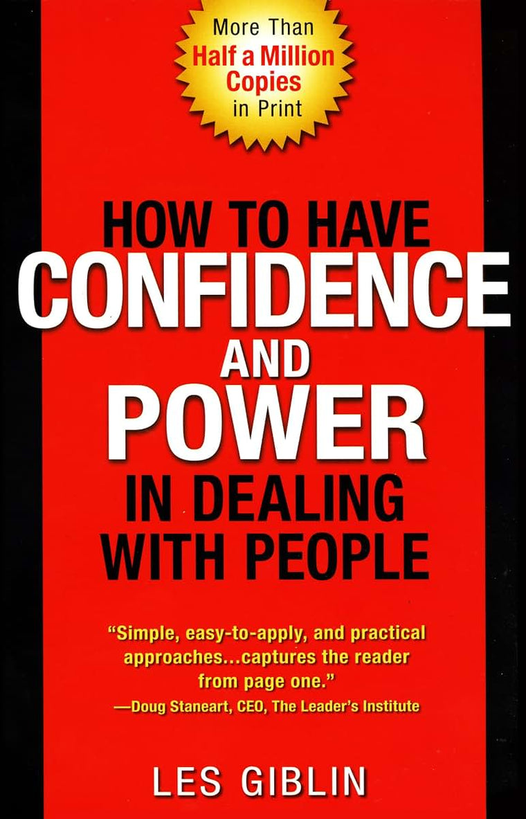 How to Have Confidence and Power in Dealing with People by G