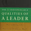 The 21 Indispensable Qualities of a Leader: Becoming the Per