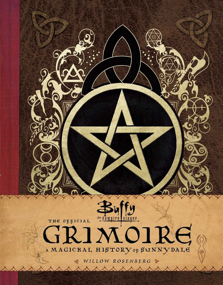 Buffy the Vampire Slayer: The Official Grimoire: A Magickal