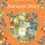 Autumn Story: Introduce children to the seasons in the gorgeously illustrated classics of Brambly Hedge!
