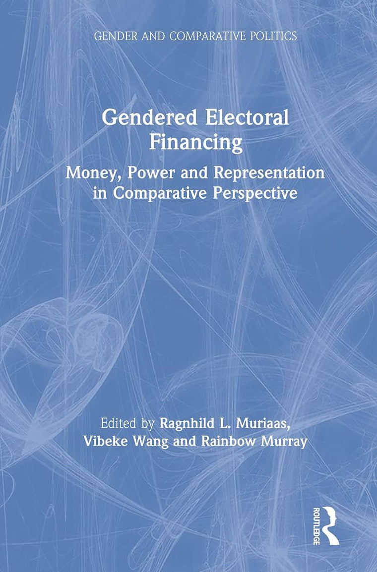Gendered Electoral Financing (Gender and Comparative Politics)