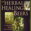 Sacred and Herbal Healing Beers: The Secrets of Ancient Fermentation