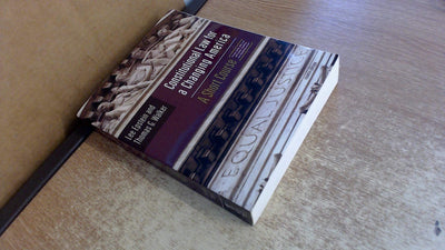 Constitutional Law for a Changing America: Rights, Liberties, and Justice