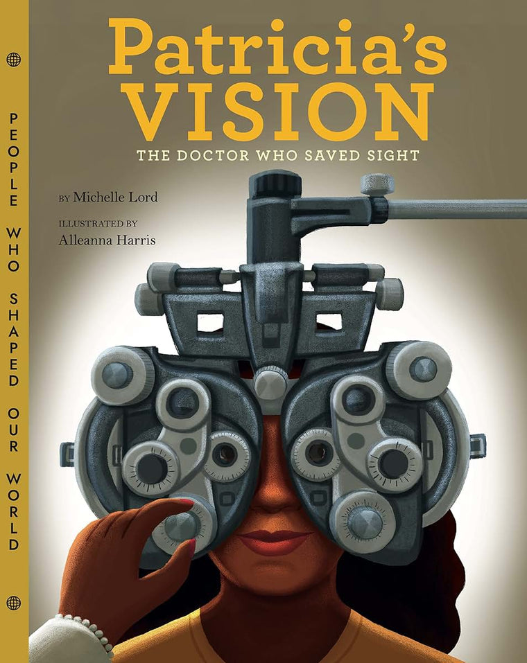 Patricia's Vision: The Doctor Who Saved Sight (People Who Shaped Our World, 7)