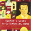 Oldman's Guide to Outsmarting Wine: 108 Ingenious Shortcuts