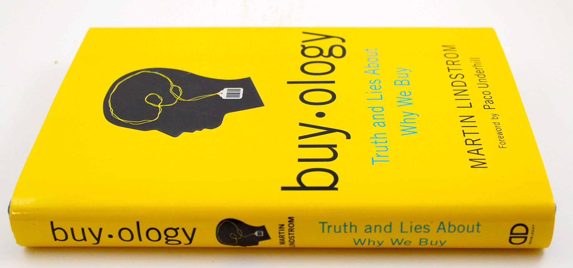 Buyology: Truth and Lies About Why We Buy