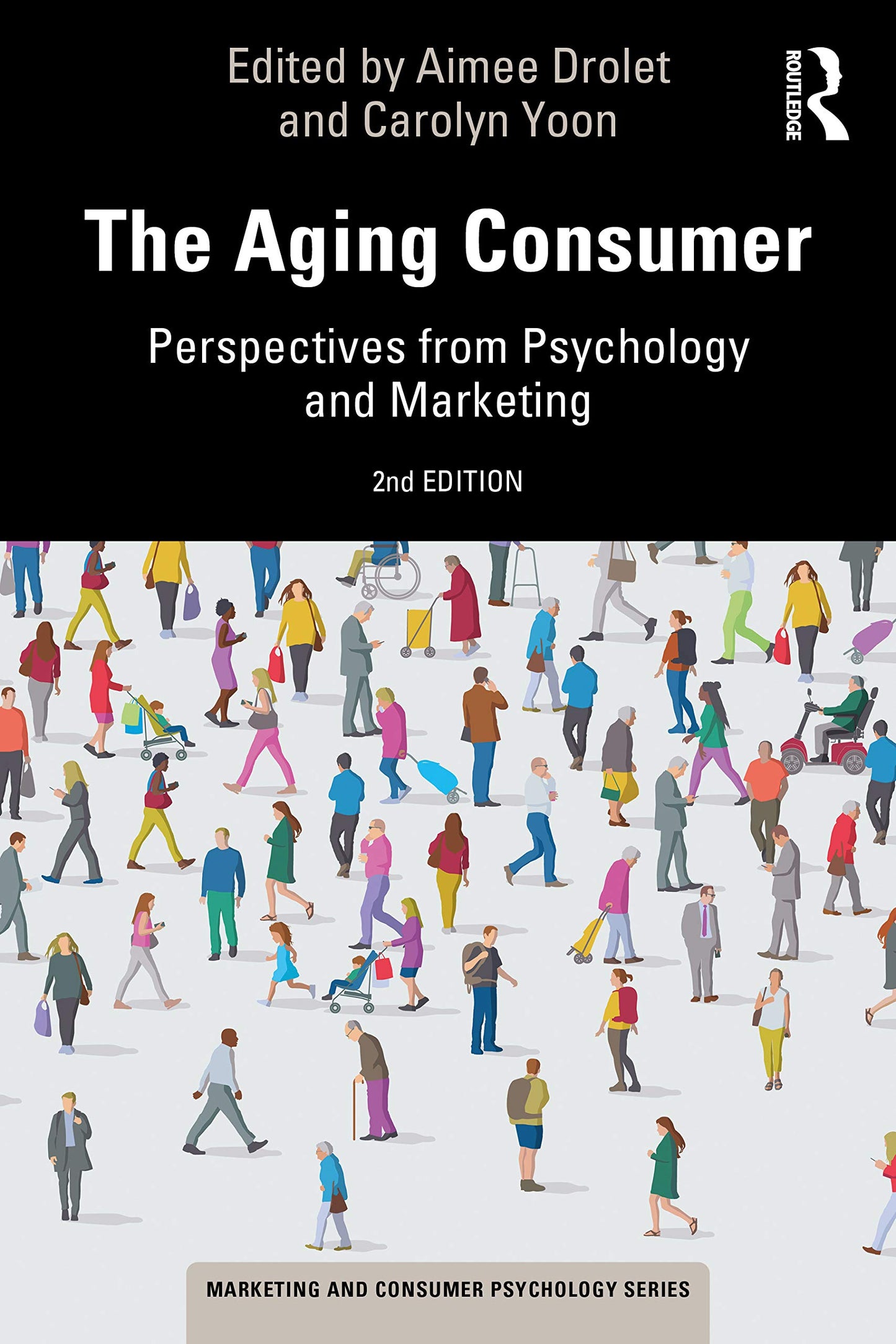 The Aging Consumer (Marketing and Consumer Psychology Series)