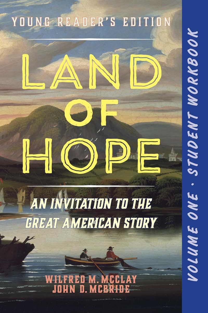 A Student Workbook for Land of Hope: An Invitation to the Great American Story: Young Reader's Edition, Volume 1 (Land of Hope: Young Readers Edition Student Workbook, 3)