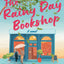 The Rainy Day Bookshop: A Contemporary Small-Town Story of Family, Community and Books