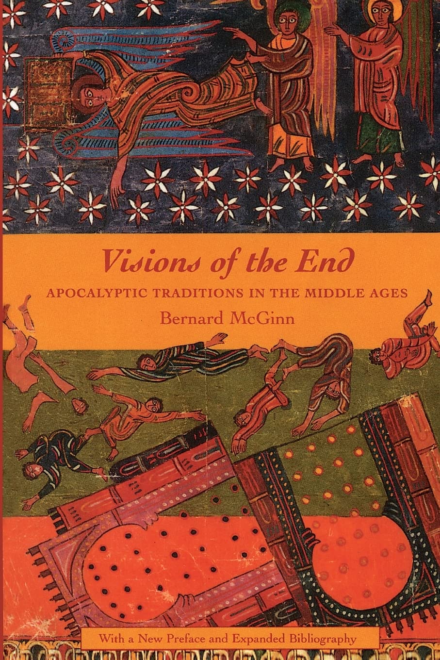 Visions of the End: Apocalyptic Traditions in the Middle Ages (Records of Civilization: Sources and Studies)