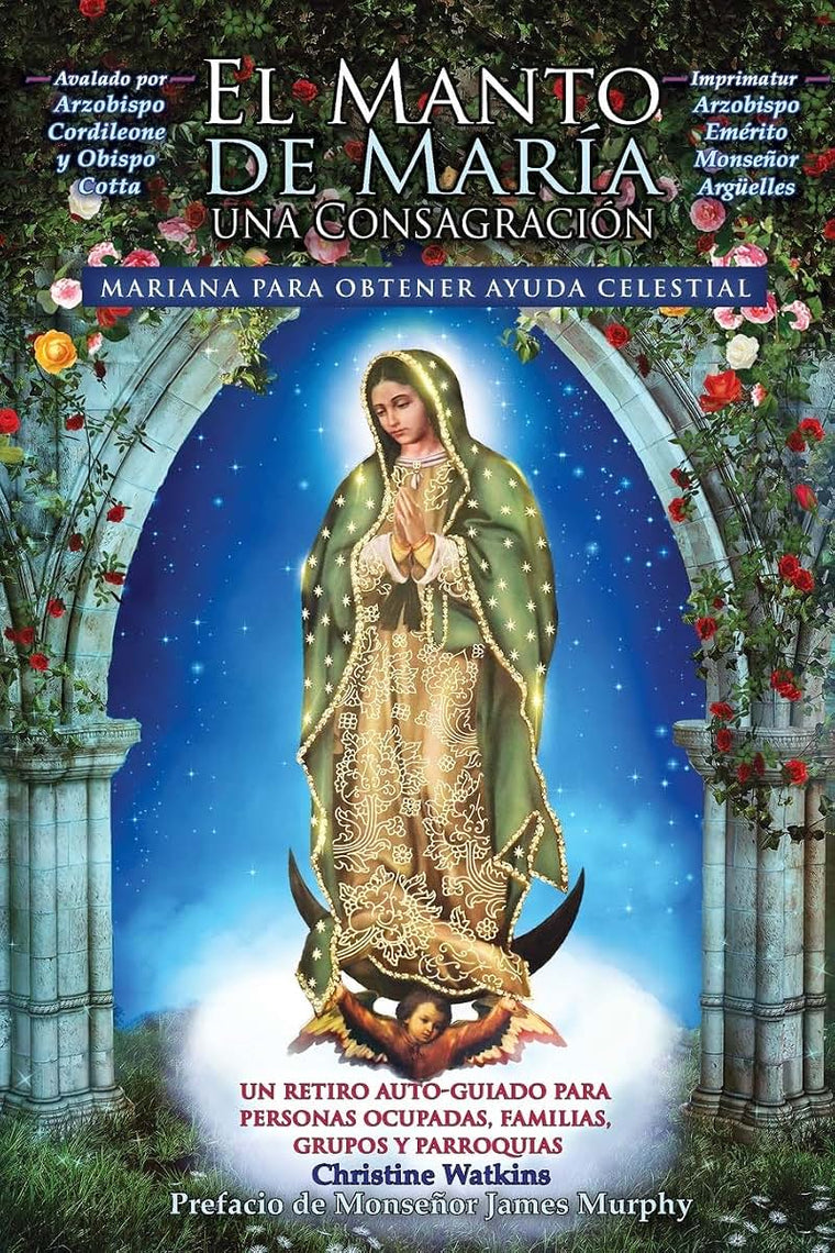 El Manto de María: Una Consagración Mariana para Obtener Ayuda Celestial (Spanish Edition)