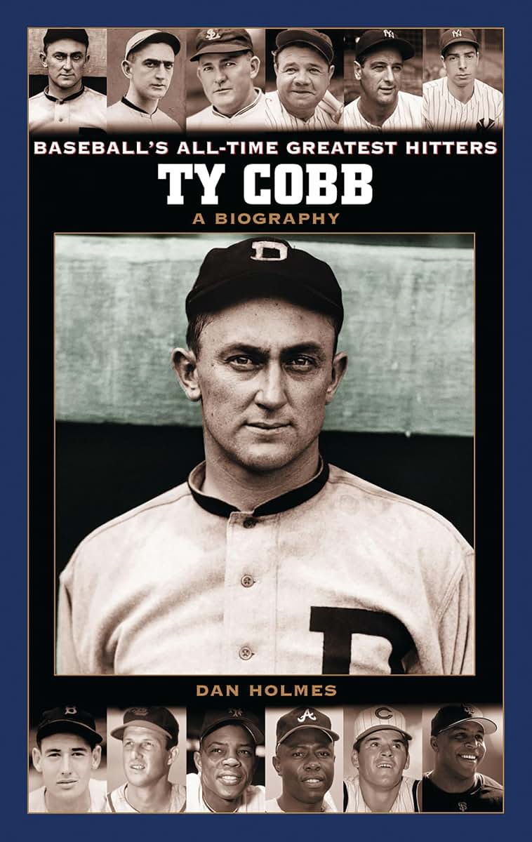 Ty Cobb: A Biography (Baseball's All-Time Greatest Hitters)