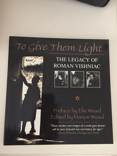 TO GIVE THEM LIGHT: The Legacy of Roman Vishniac