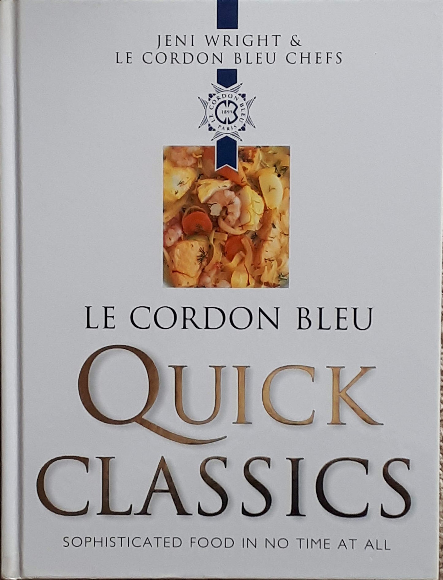 Le Cordon Bleu Quick Classics by Wright, Jeni