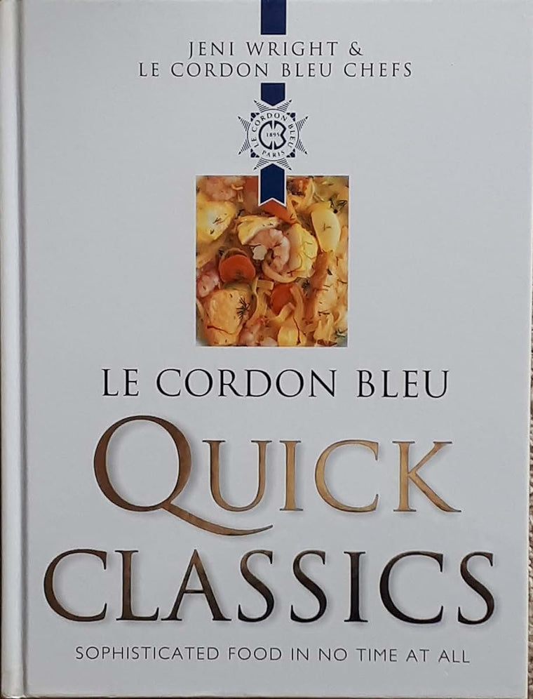 Le Cordon Bleu Quick Classics by Wright, Jeni