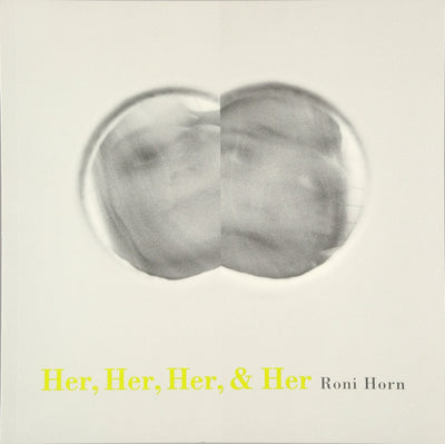 Roni Horn: Her, Her, Her And Her