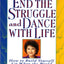 End the Struggle and Dance with Life: How to Build Yourself Up When the World Gets You Down