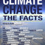 Climate Change: The Facts by J. Abbot