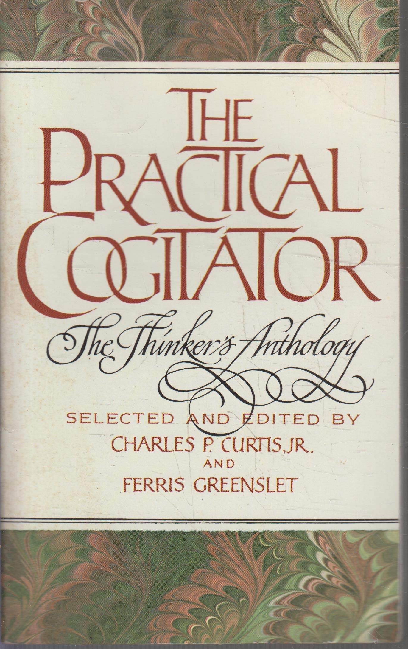 The Practical Cogitator or The Thinkers Anthology by Jr., Ch