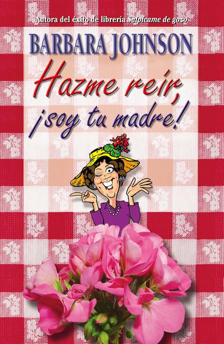Hazme reír, soy tu madre (Spanish Edition)