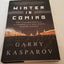 Winter Is Coming: Why Vladimir Putin and the Enemies of the Free World Must Be Stopped