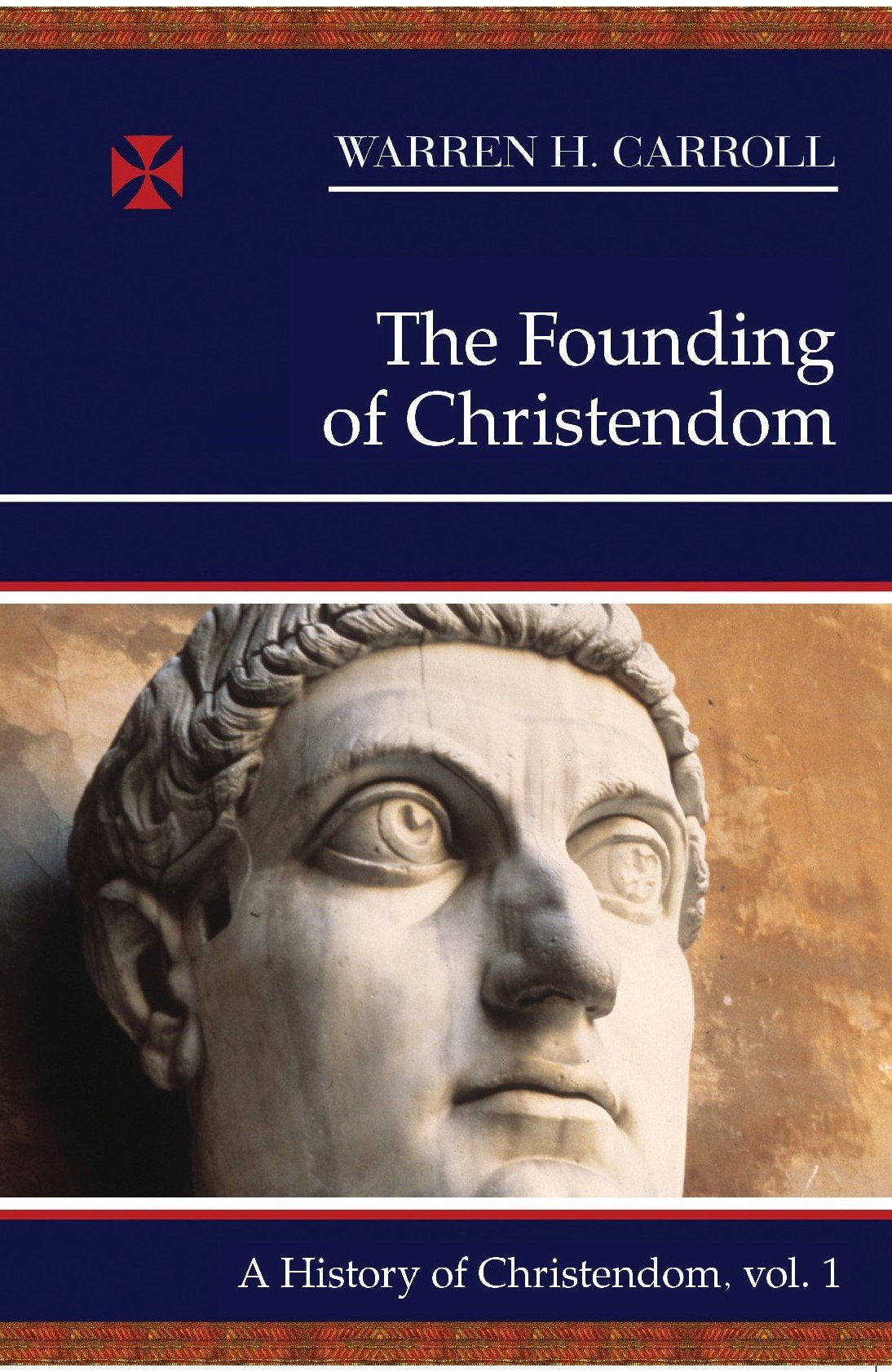 The Founding of Christendom: A History of Christendom (vol.