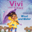 Vivi Loves Science: Wind and Water (I Can Read Level 3)