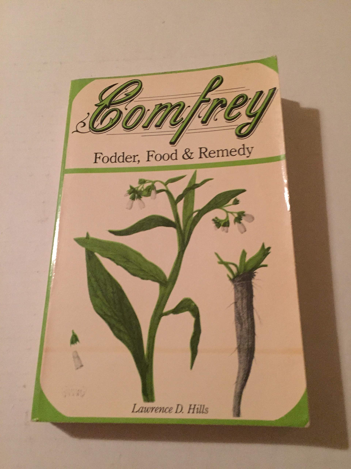 Comfrey: Fodder, Food & Remedy