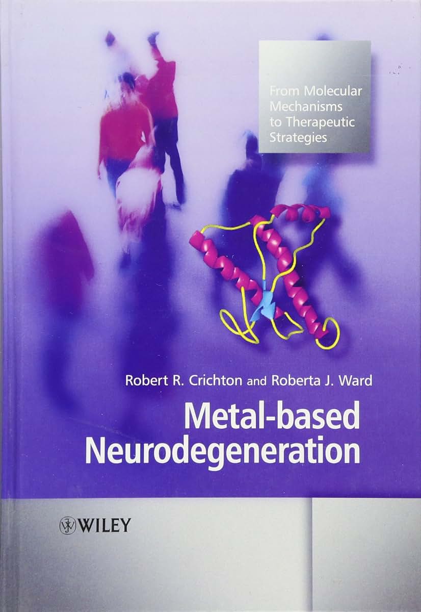 Metal-based Neurodegeneration: From Molecular Mechanisms to Therapeutic Strategies