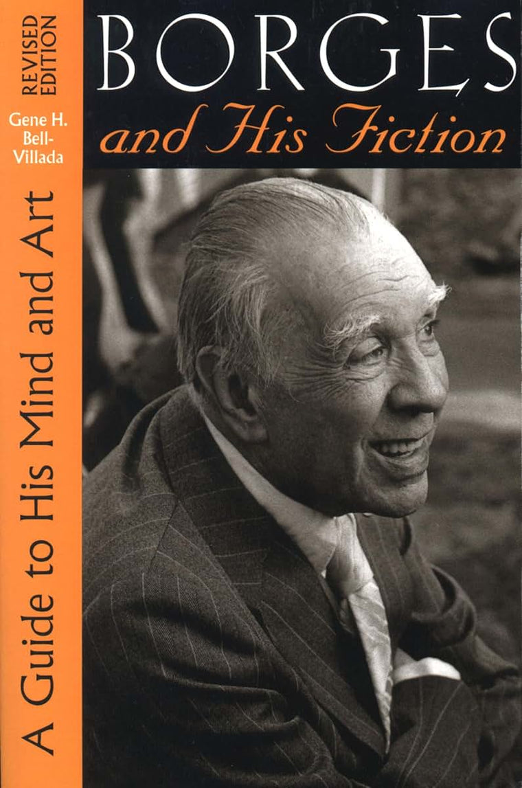 Borges and His Fiction: A Guide to His Mind and Art (Texas Pan American Series)