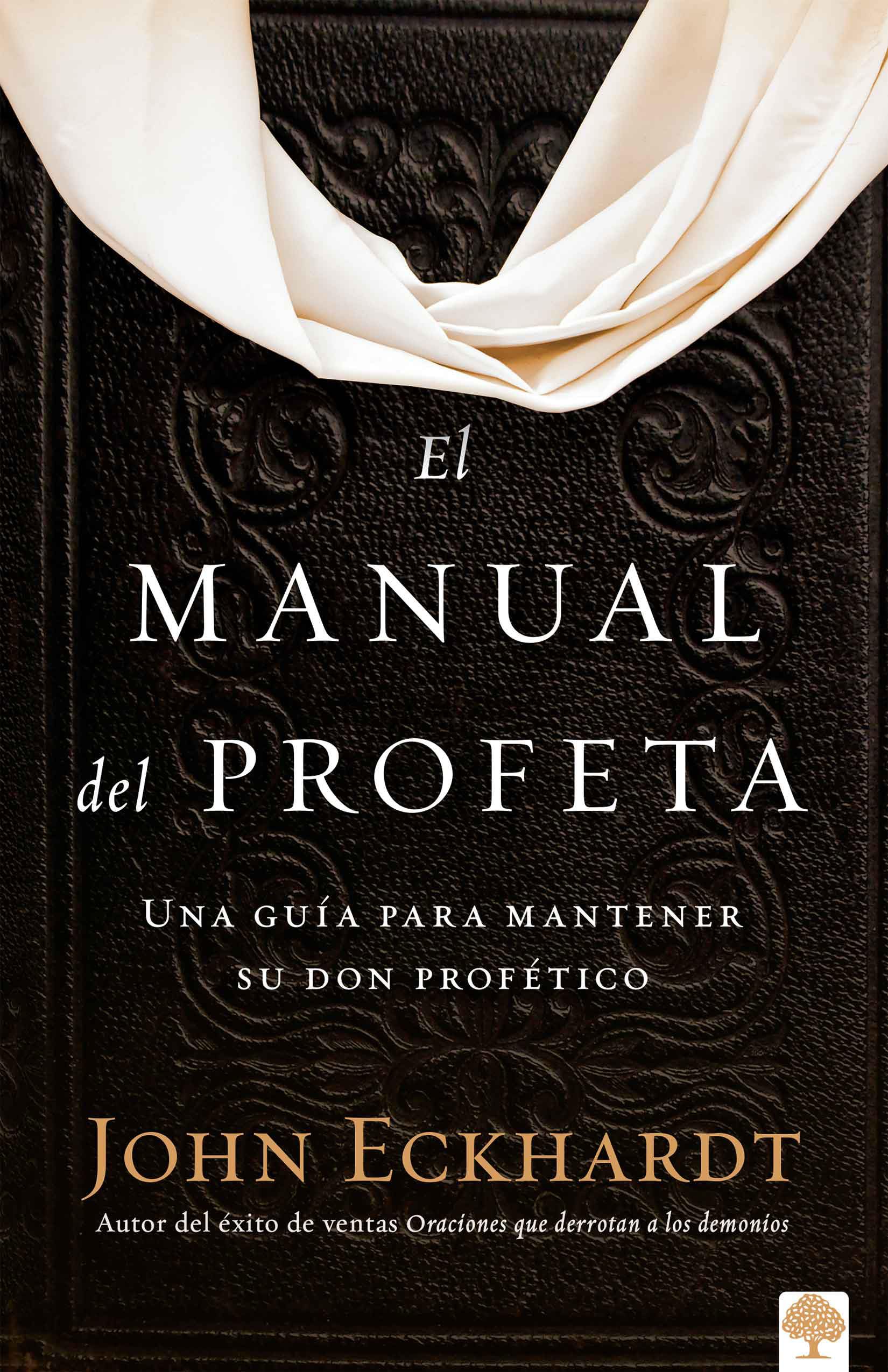 El manual del profeta / The Prophet's Manual (Spanish Edition)