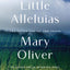 Little Alleluias: Collected Poetry and Prose