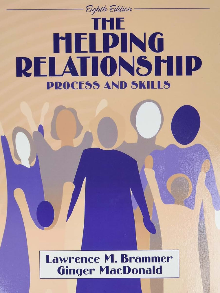 The Helping Relationship: Process and Skills by Brammer