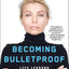 Becoming Bulletproof: Life Lessons from a Secret Service Agent