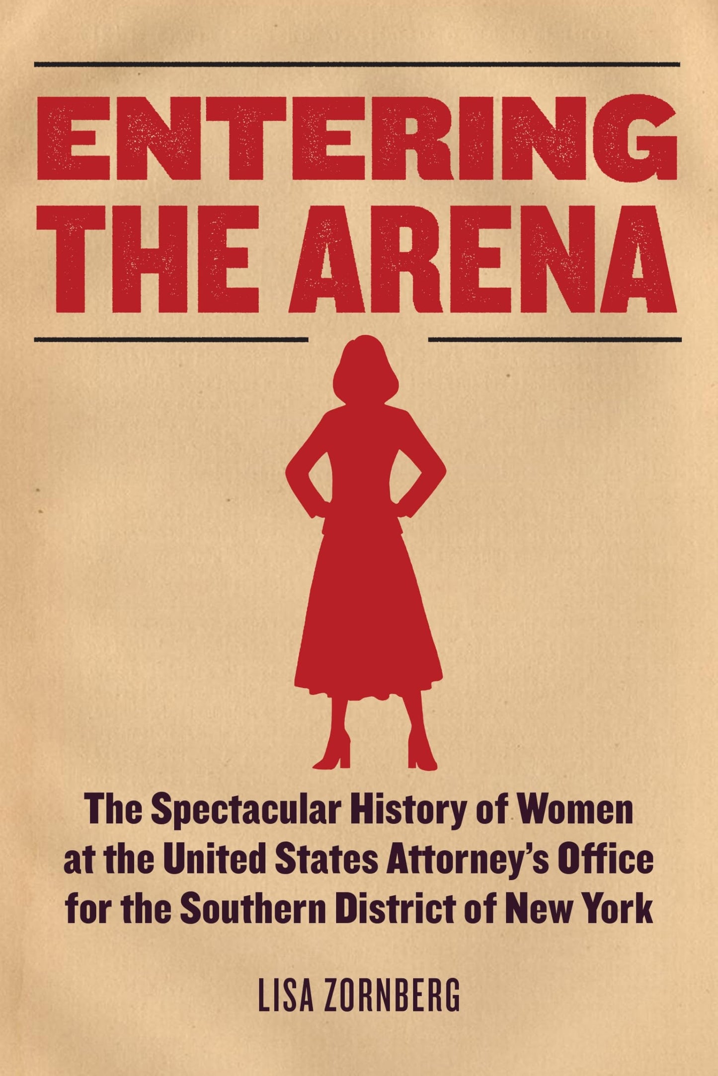 Entering the Arena: The Spectacular History of Women at the United States Attorneys Office for the Southern District of New York