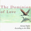 The Dominion of Love: Animal Rights According to the Bible b