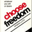 Choose Freedom