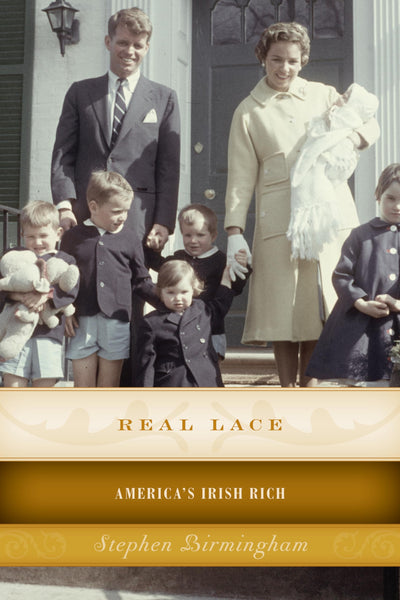 Real Lace: Americas Irish Rich