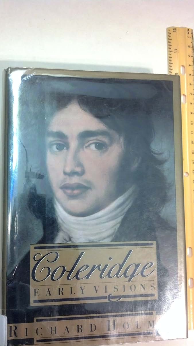 Coleridge: Early Visions by Holmes, Richard